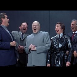 Dr Evil and Henchmen laughing - and then they said meme generator
